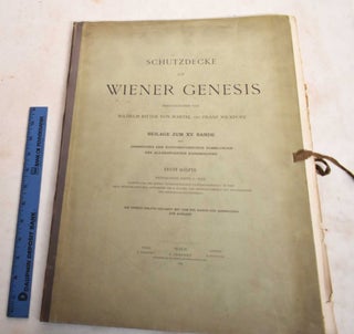 Item #188506 Die Wiener Genesis: Erste Halfte. Wilhelm Ritter Von Hartel, Franz Wickhoff