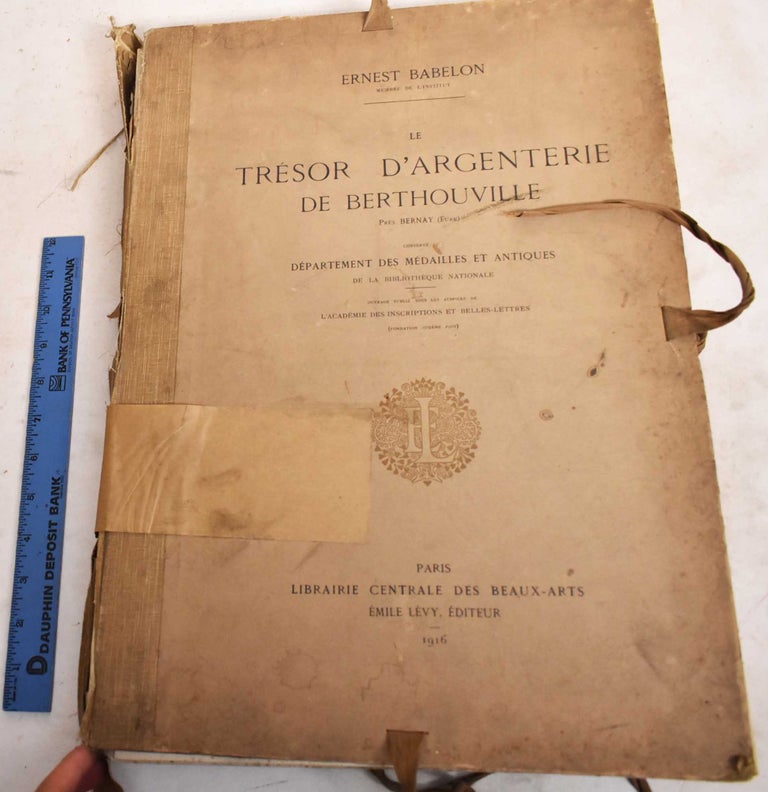 Item #188572 Le Tresor d'Argenterie de Berthouville. Ernst Babelon.