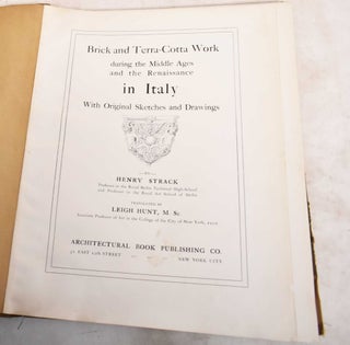 Item #188575 Brick and Terra-Cotta Work During the Middle Ages and the Renaissance in Italy....