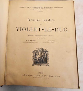 Item #188602 Dessins Inedits de Viollet-Le-Duc. Eugene Emmanuel Viollet-le-Duc, Anatold de...