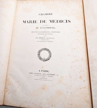 Item #188639 Chambre de Marie de Medicis au Palais du Luxembourg, ou, Recueil D'Arabesques,...