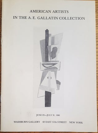 Item #18863 American Artists in the A. E. Gallatin Collection