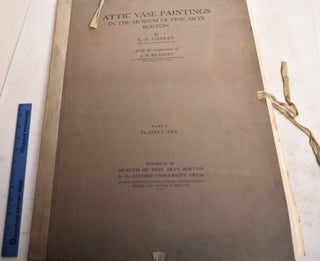 Attic Vase Paintings in the Museum of Fine Arts, Boston (Part I, Text Nos. 1-65, Plates I-XXX)