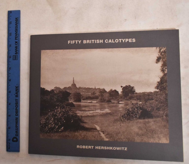 Item #188659 Fifty British Calotypes. Robert Hershkowitz.