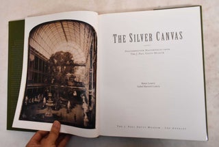 The Silver Canvas: Daguerreotypes Masterpieces From The J. Paul Getty Museum