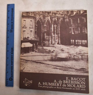 Item #188744 E. Bacot, A. de Brébisson, A. Humbert de Molard. E. Bacot, A de Brébisson, A...