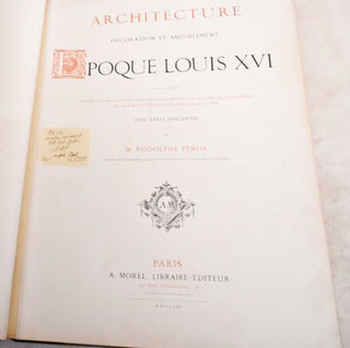 Item #188793 Architecture, Decoration et Ameublement: Epoque Louis XVI; Dessines et Graves...