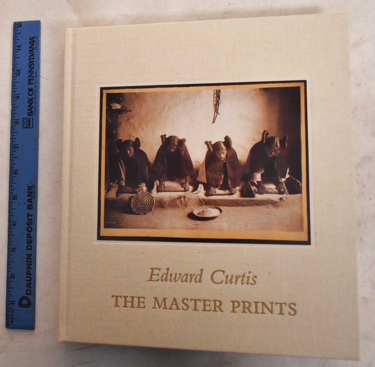 Item #188798 Edward Curtis: The Master Prints. Dan L. Monroe, Clark Worswick.