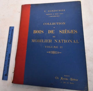 Bois de Sieges; Tome I, Tome II (Le Mobilier National)