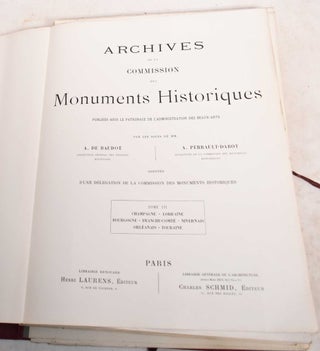 Archives de la Commission des Monuments Historiques. Tome III: Champagne, Lorraine, Bourgogne, Franche-Comte, Nivernais, Orleanais, Touraine
