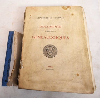 Item #188915 Chartrier de Thouars: Documents Historiques et Genealogiques. Louis duc de La Tremoille