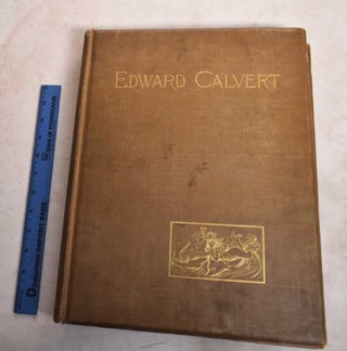 Item #188933 A Memoir of Edward Calvert Artist. Samuel Calvert