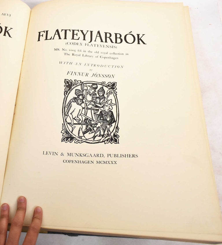 Item #188935 Flateyjarbok (Codex Flateyensis) MS No. 1005 fol. in the Old Royal Collection in The Royal Library of Copenhagen. Finnur Jonsson.