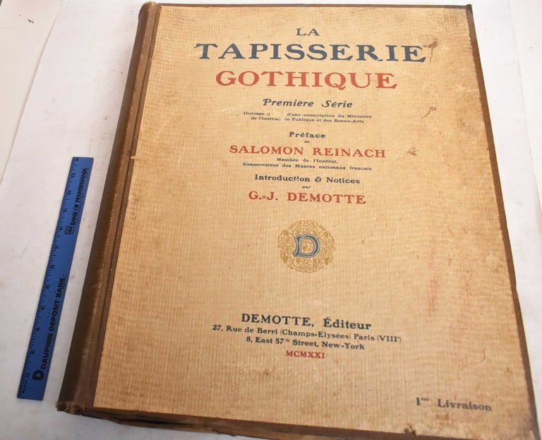 Item #188943 La Tapisserie Gothique: Premiere Serie. G. J. Demotte, Salomon Reinach.