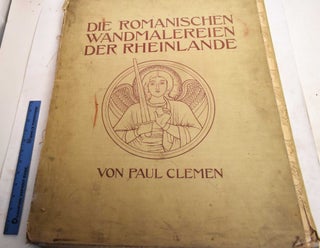 Item #188945 Die Romanische Wandmalereien der Rheinlande: Tafelband. Paul Clemen
