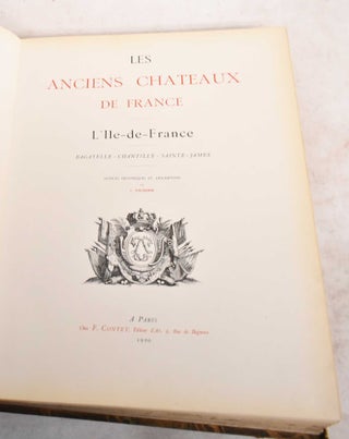 Item #188956 Les Anciens Chateaux de France: Notices Historiques et Descriptives;...