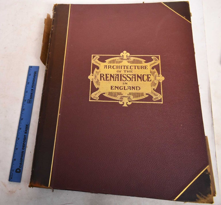Item #188978 Architecture of the Renaissance in England, Volume II. J. Alfred Gotch, Walter Talbot Brown.
