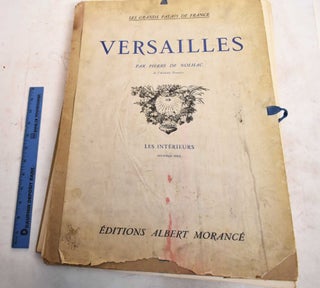 Item #189042 Versailles; Les Interieurs: Deuxieme Serie. Pierre de Nolhac