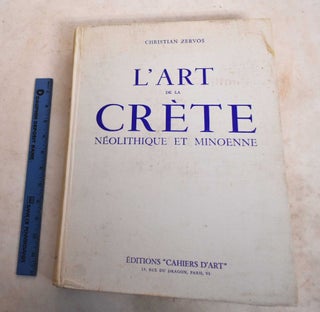 Item #189111 L'Art de la Crete: Neolithique et Minoenne. Christian Zervos