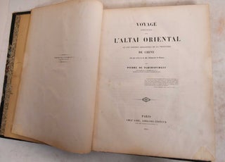 Item #189114 Voyage Scientifique Dans L'Altai Oriental et les Parties Adjacentes de la...