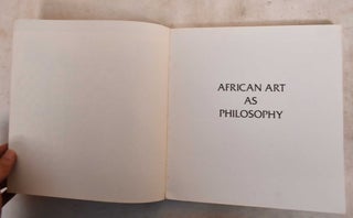 Item #189169 African Art as Philosophy. Douglas Fraser