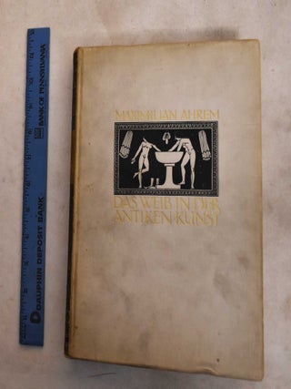 Item #189178 The Woman in Ancient Art. Maximilian Ahrem