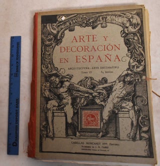 Item #189204 Arte y Decoracion en Espana: Arquitectura, Arte Decorativo; Tome III. Victor de...