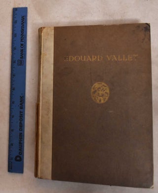 Item #189235 Edouard Vallet: Vollstandiges Verzeichnis Seiner Radierungen Mit Abbildung...