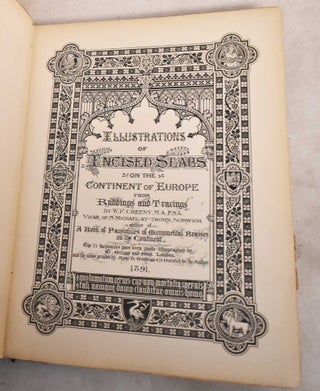 Illustrations of Incised Slabs on the Continent of Europe From Rubbings and Tracings