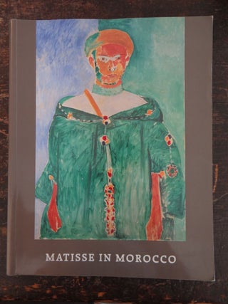 Item #18927 Matisse in Morocco: The Paintings and Drawings, 1912-1913. Jack Cowart, Pierre Schneider