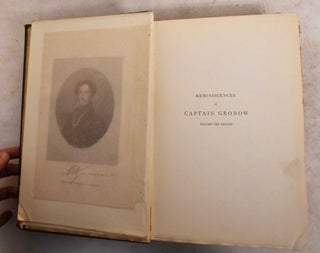 The Reminiscences and Recollections of Captain Gronow; Being Anecdotes of the Camp, Court, Clubs, and Society, 1810-1860