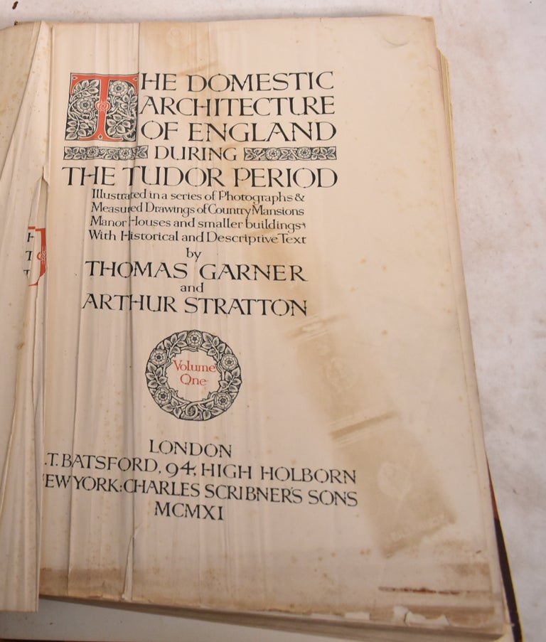 Item #189364 The Domestic Architecture of England During the Tudor Period, Volume One. Thomas Garner, Arthur Stratton.