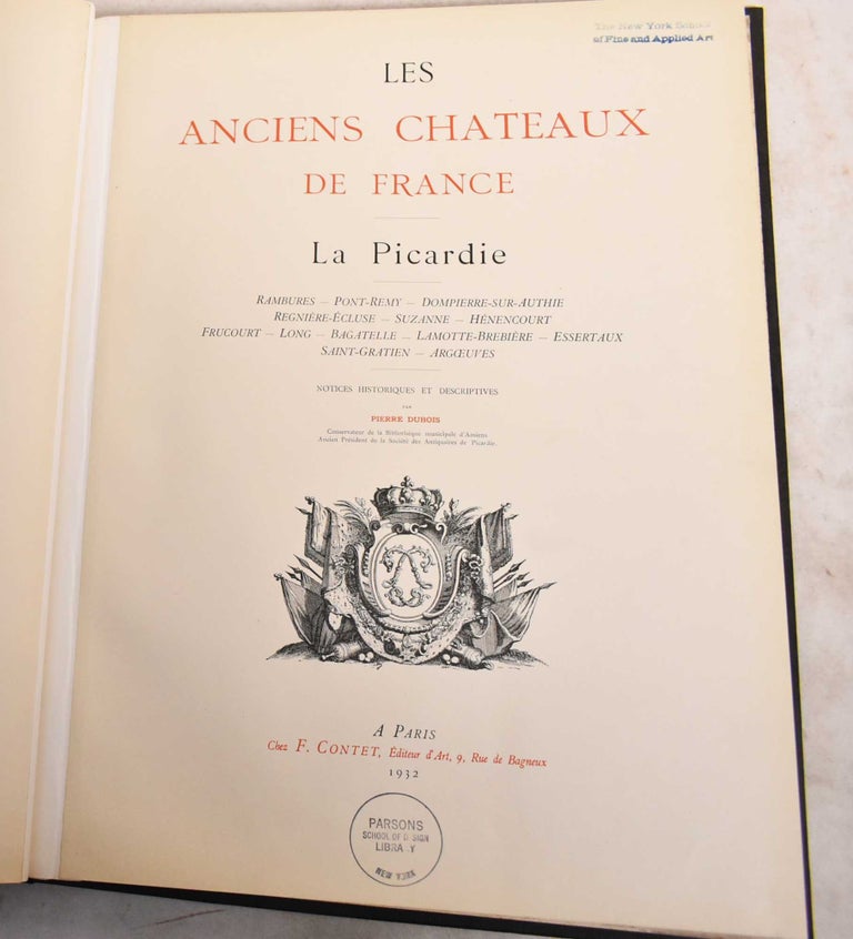 Item #189369 Les Anciens Chateaux de France: La Picardie. Pierre DuBois.
