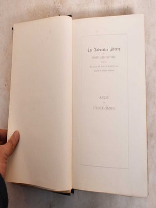Item #189378 Racing and Steeple-Chasing; The Badminton Library of Sports and Pastimes. Henry...