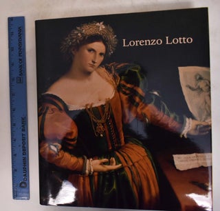 Item #18939 Lorenzo Lotto: Rediscovered Master of the Renaissance. David Alan Brown Brown, Mauro...