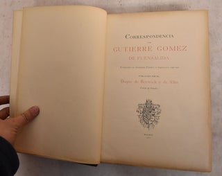 Item #189415 Correspondencia de Gutierre Gómez de Fuensalida, Embajador en Alemania, Flandes é...