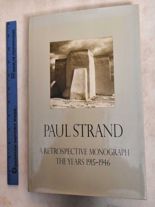 Paul Strand: A Retrospective Monograph the Years 1915-1946, 1950-1968 (Two Volumes)