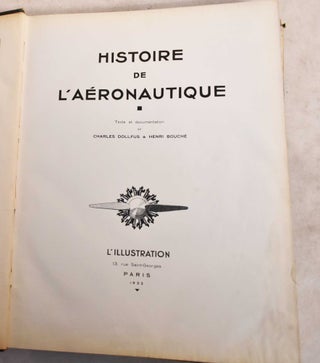 Item #189532 Histoire De L'Aeronautique. Charles Dollfus, Henri Bouche