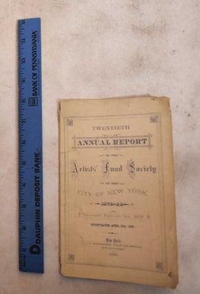 Item #189592 Twentieth Annual Report of the Artists' Fund Society of the City of New York,...