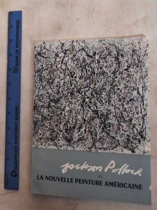 Item #189682 Jackson Pollock: Et La Nouvelle Peinture Americaine. Jean Cassou, Sam Hunter