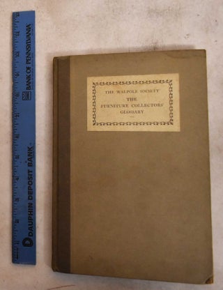 Item #189732 The Furniture Collectors' Glossary. Luke Vincent Lockwood