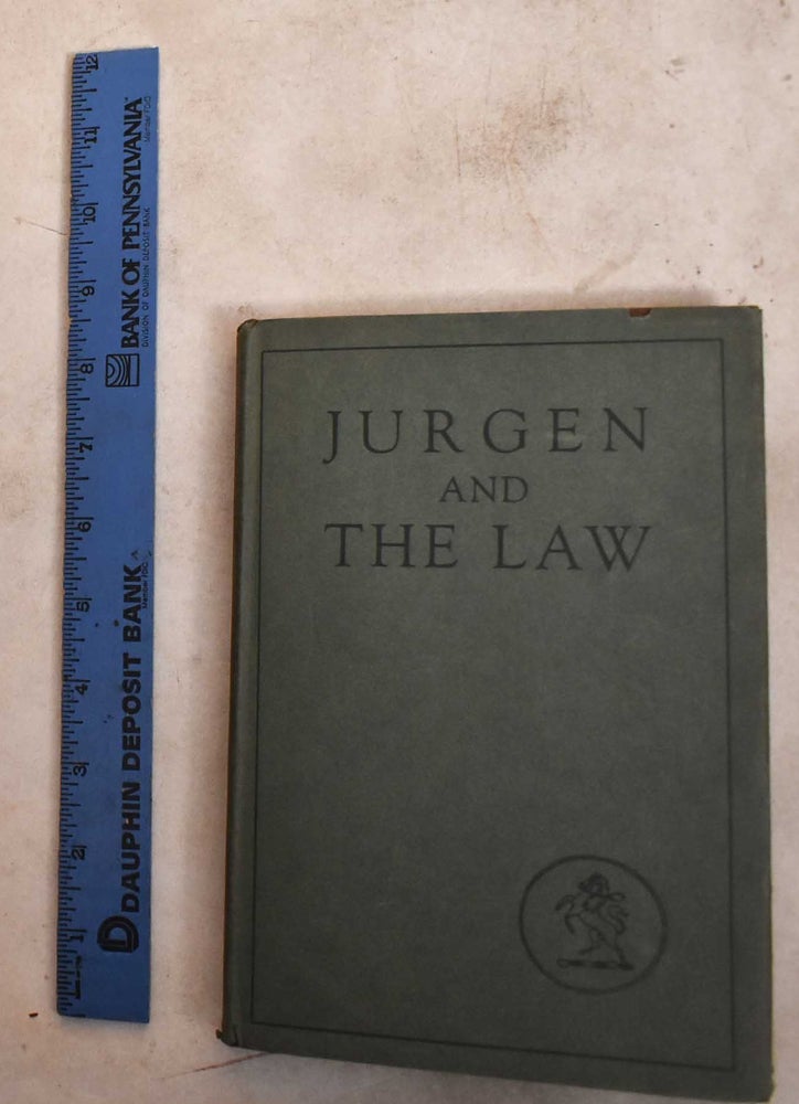 Item #189859 Jurgen and the Law: A Statement With Exhibits, Including the Court's Opinion, and the Brief for the Defendants on Motion to Direct and Acquittal. Guy Holt.