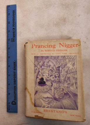 Item #189863 Prancing Nigger. Ronald Firbank
