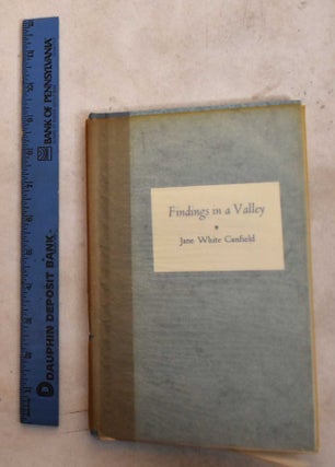 Item #189876 Findings in a Valley. Jane White Canfield