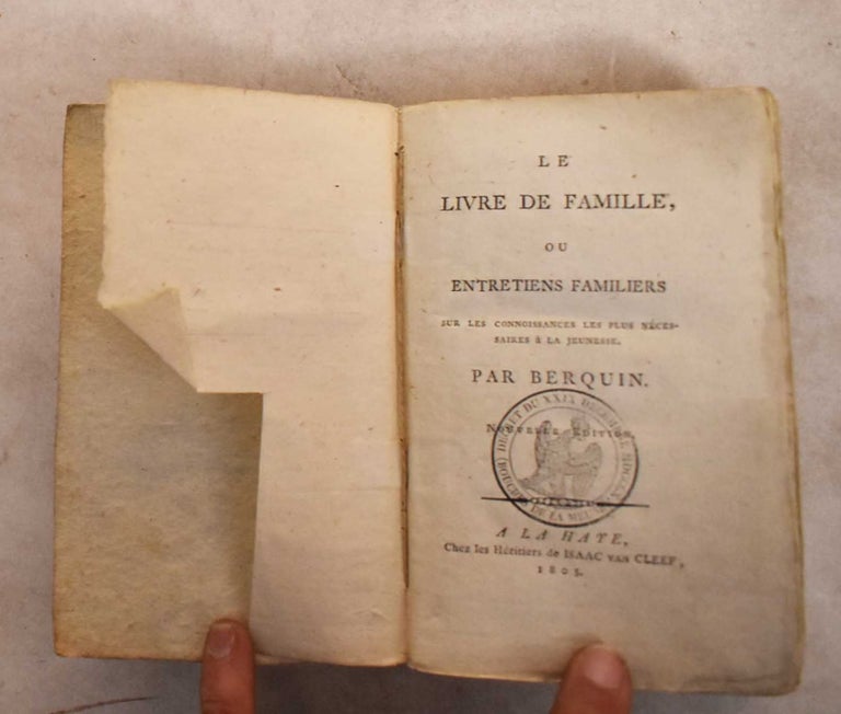 Item #189878 Le Livre de Famille, ou Entretiens Familiers Sur es Connoissances Plus Necessaires a la Jeunesse. M. Berquin.