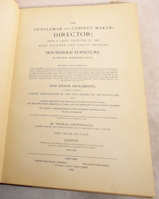 Item #189936 The Gentleman and Cabinet-Maker's Director: Being a Large Collection of the Most...