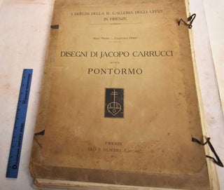 Item #189941 Disegni di Jacopo Carrucci, Detto il Pontormo. Ponormo, Jacopo Carrucci