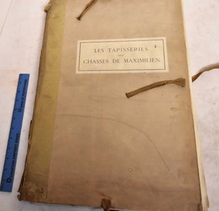 Item #189982 Les Tapisseries des Chasses de Maximilien. Gaston Migeon, preface