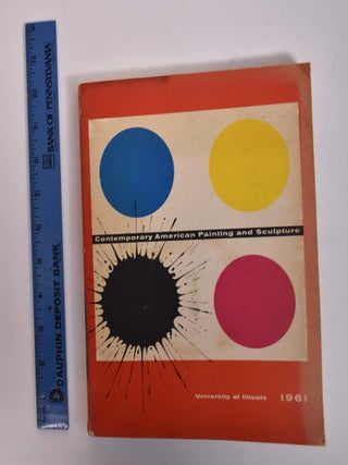 Item #1899 Contemporary American Painting and Sculpture 1961. IL: Univ. of Illinois College of...
