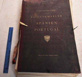Item #190026 Baudenkmaeler in Spanien und Portugal: Erster Band. Constantin Uhde